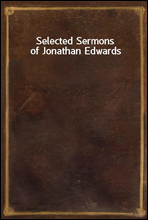 Selected Sermons of Jonathan Edwards