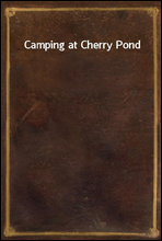 Camping at Cherry Pond