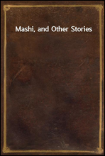 Mashi, and Other Stories