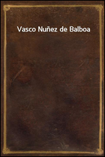 Vasco Nunez de Balboa