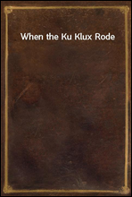 When the Ku Klux Rode