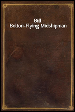 Bill Bolton-Flying Midshipman