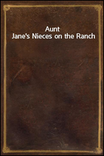 Aunt Jane`s Nieces on the Ranch