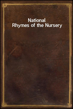 National Rhymes of the Nursery