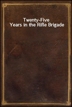 Twenty-Five Years in the Rifle Brigade