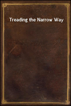 Treading the Narrow Way