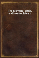 The Mormon Puzzle, and How to Solve It