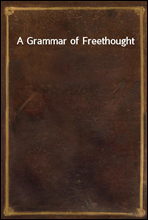 A Grammar of Freethought