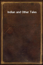 Indian and Other Tales