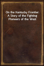 On the Kentucky Frontier