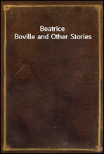 Beatrice Boville and Other Stories