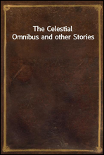 The Celestial Omnibus and other Stories