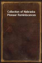 Collection of Nebraska Pioneer Reminiscences