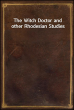 The Witch Doctor and other Rhodesian Studies