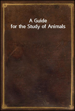 A Guide for the Study of Animals