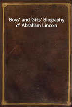 Boys' and Girls' Biography of Abraham Lincoln