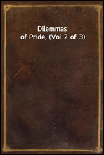 Dilemmas of Pride, (Vol 2 of 3)