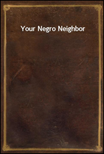 Your Negro Neighbor