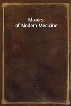 Makers of Modern Medicine