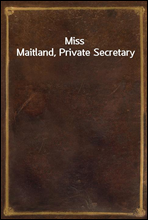 Miss Maitland, Private Secretary