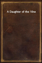 A Daughter of the Vine