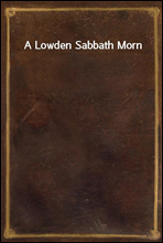 A Lowden Sabbath Morn