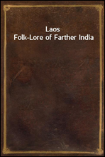 Laos Folk-Lore of Farther India