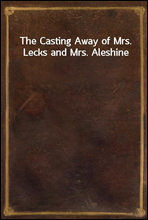 The Casting Away of Mrs. Lecks and Mrs. Aleshine