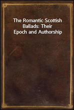 The Romantic Scottish Ballads