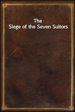 The Siege of the Seven Suitors