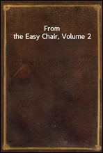 From the Easy Chair, Volume 2