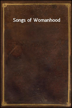 Songs of Womanhood