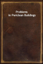 Problems in Periclean Buildings