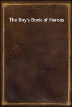 The Boy's Book of Heroes