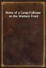 Notes of a Camp-Follower on the Western Front