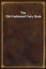 The Old-Fashioned Fairy Book