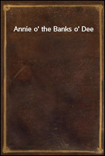 Annie o' the Banks o' Dee