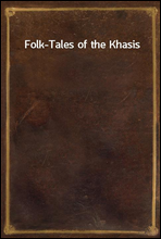 Folk-Tales of the Khasis