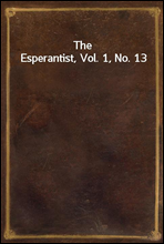 The Esperantist, Vol. 1, No. 13