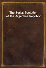 The Social Evolution of the Argentine Republic