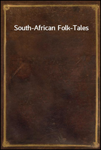 South-African Folk-Tales