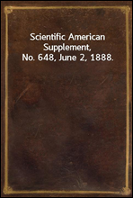 Scientific American Supplement, No. 648, June 2, 1888.