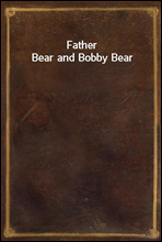 Father Bear and Bobby Bear