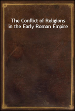 The Conflict of Religions in the Early Roman Empire