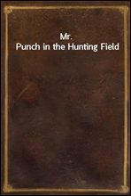 Mr. Punch in the Hunting Field