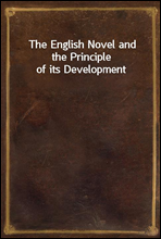 The English Novel and the Principle of its Development