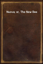 Nuova; or, The New Bee