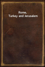 Rome, Turkey and Jerusalem