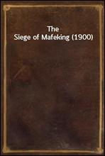 The Siege of Mafeking (1900)