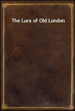 The Lure of Old London